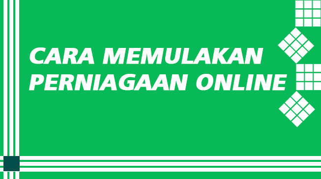 Cara Memulakan Perniagaan Online