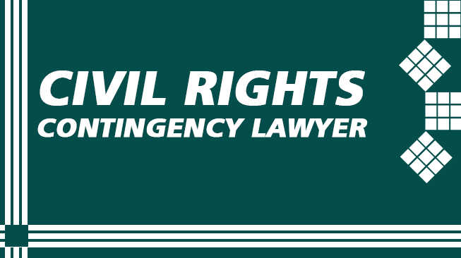 civil rights contingency lawyer