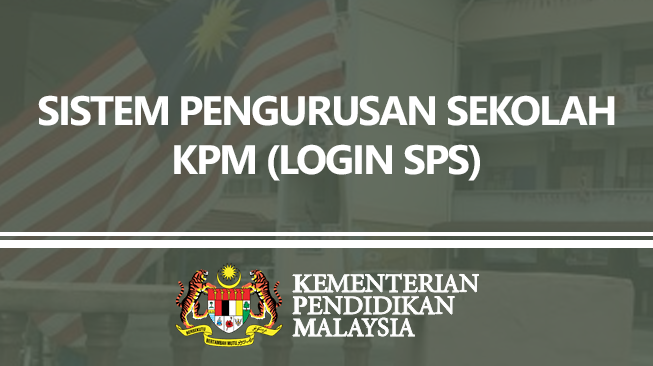 Sistem Pengurusan Sekolah KPM (Login SPS)