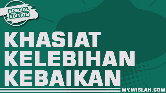 Khasiat Kelebihan kebaikan