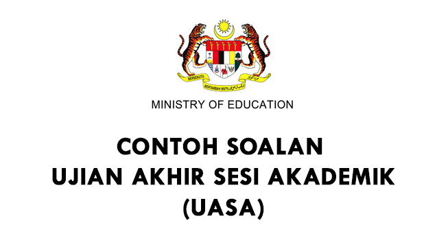 Contoh Soalan Ujian Akhir Sesi Akademik (UASA)